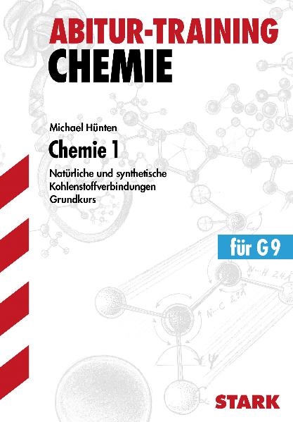 Abitur-Training Chemie / Chemie 1 Grundkurs für G9 - Michael Hünten