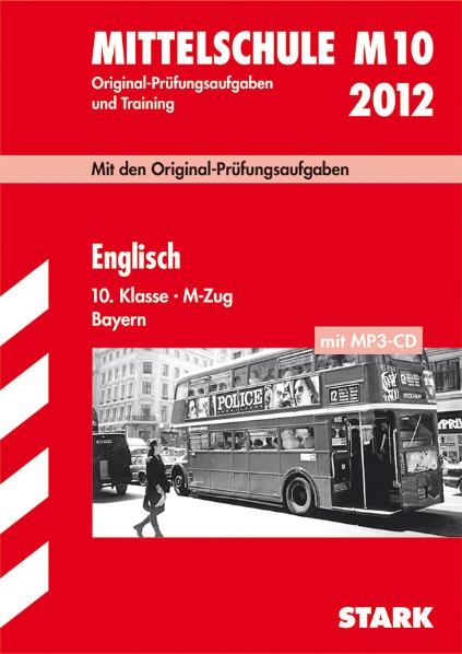 Abschluss-Prüfungsaufgaben Hauptschule/Mittelschule Bayern / Englisch 10. Klasse - M-Zug mit MP3-CD 2012 - Eva Siglbauer, Rachel Teear