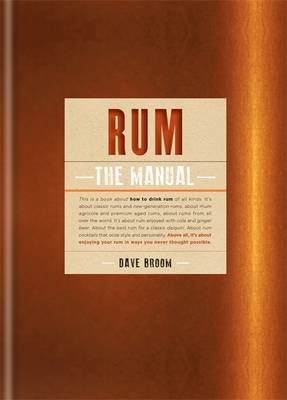 Rum The Manual -  Dave Broom