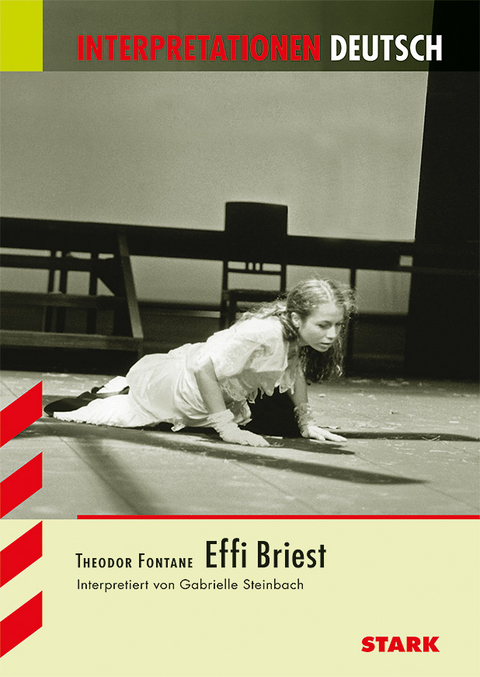 Interpretationen Deutsch - Fontane: Effi Briest - Gabrielle Steinbach