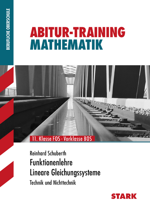 Abitur-Training FOS/BOS - Mathematik Funktionenlehre / LGS - Reinhard Schuberth