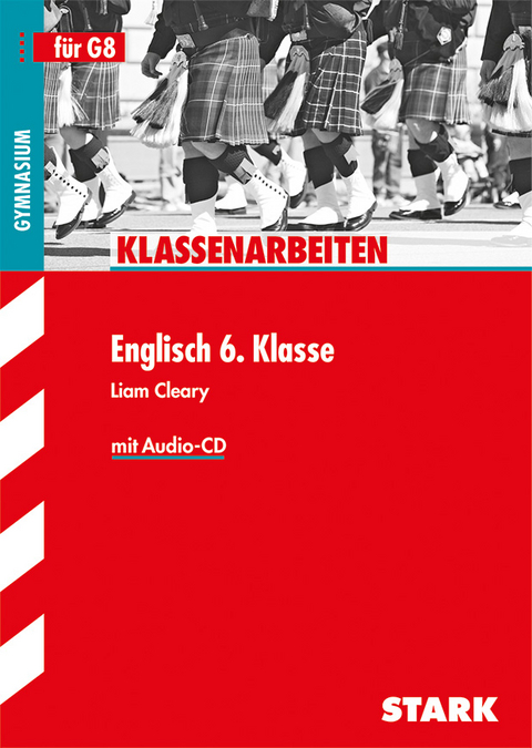 Klassenarbeiten Gymnasium - Englisch 6. Klasse, mit CD - Liam Cleary