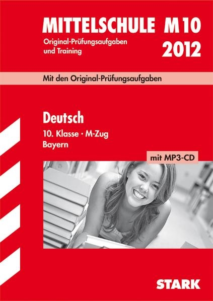 Abschluss-Prüfungsaufgaben Hauptschule/Mittelschule Bayern / Deutsch 10. Klasse M-Zug mit MP3-CD 2012 - Werner Bayer, Bernd Meierhöfer, Annette Spreitzer-Hochberger