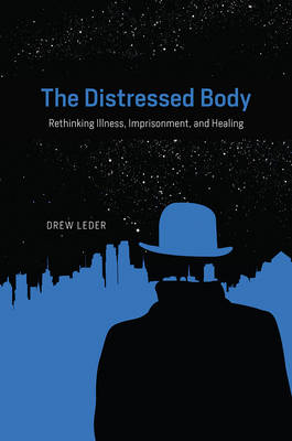 Distressed Body -  Drew Leder