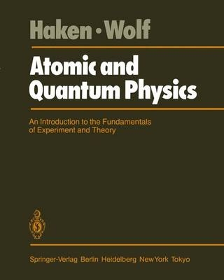 Atomic and Quantum Physics - H. Haken, H. C. Wolf