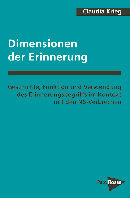 Dimensionen der Erinnerung - Claudia Krieg