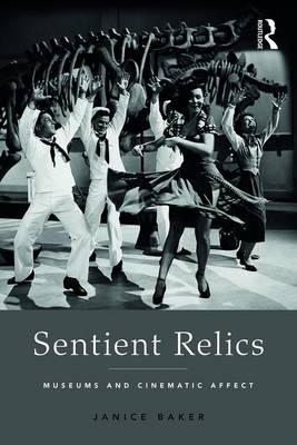 Sentient Relics -  Janice Baker