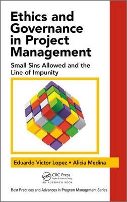 Ethics and Governance in Project Management - Lille Eduardo Victor (SKEMA Business School  France) Lopez, Sweden) Medina Alicia (Umea University