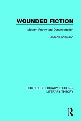 Wounded Fiction -  Joseph Adamson