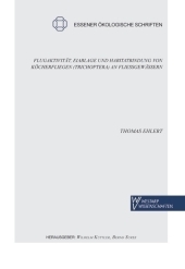 Flugaktivität, Eiablage und Habitatbindung von Köcherfliegen (Trichoptera) an Fließgewässern - Thomas Ehlert