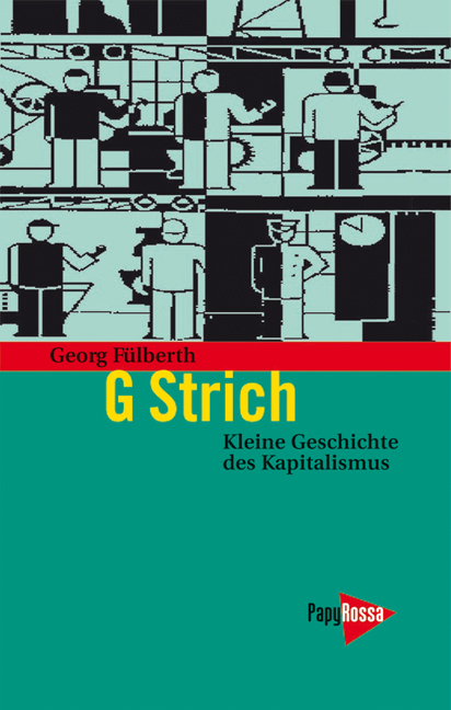 G Strich - Kleine Geschichte des Kapitalismus - Georg Fülberth