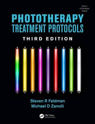 Phototherapy Treatment Protocols, Third Edition - USA) Feldman Steven R. (Wake Forest University School of Medicine, St. Thomas West Hospital Michael D. (Vanderbilt University Medical  Nashville  TN  USA;  St. Thomas Hosp & Nashville Vanderbilt University Medical Center  TN  USA) Zanolli