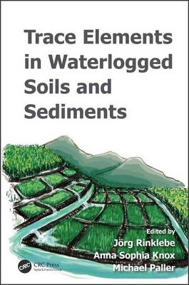 Trace Elements in Waterlogged Soils and Sediments - 