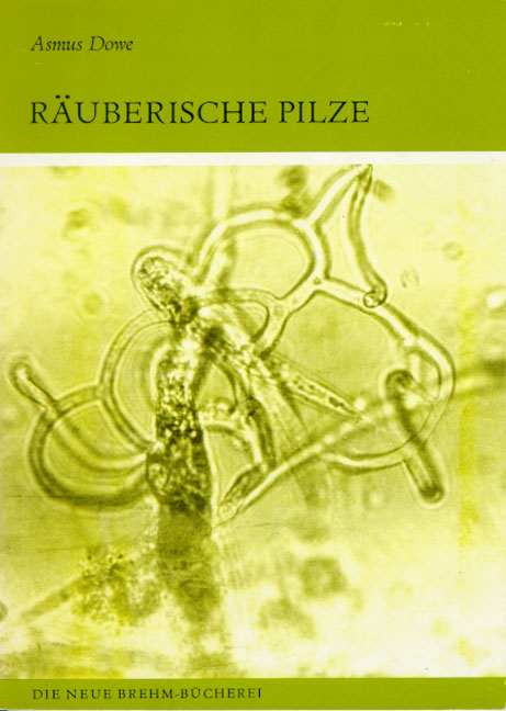 Räuberische Pilze und andere pilzliche Nematodenfeinde - Asmus Dowe