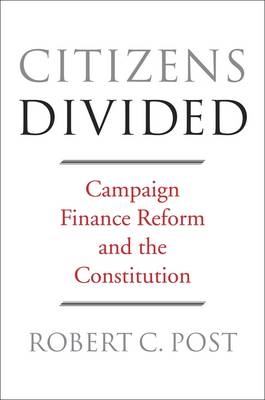 Citizens Divided -  Post Robert C. Post