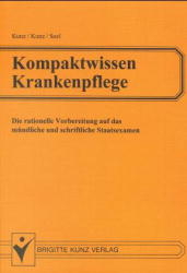 Kompaktwissen - Krankenpflege - Carsten Kunz, Winfried Kunz, Mechthild Seel