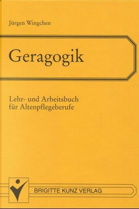 Geragogik - Jürgen Wingchen