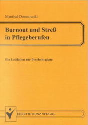 Burnout und Stress in Pflegeberufen - Manfred Domnowski