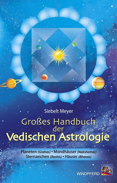 Das grosse Handbuch der Vedischen Astrologie - Siebelt Meyer