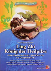 Ling Zhi - König der Heilpilze - Frank D Schulten