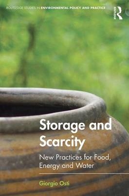 Storage and Scarcity -  Giorgio Osti