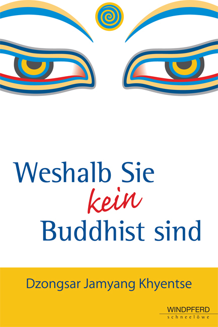 Weshalb Sie (k)ein Buddhist sind