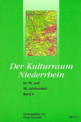 Der Kulturraum Niederrhein - Dieter Geuenich