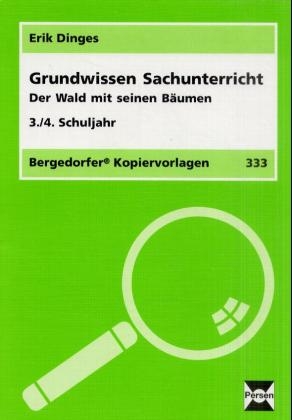 Grundwissen Sachunterricht / Der Wald mit seinen Bäumen - Erik Dinges, Erich Dinges