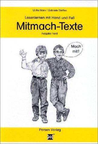 Lesenlernen mit Hand und Fuss - Mitmach-Texte. Ein mehrdimensionaler Leselehrgang im handlungsorientiertenStationsverlauf / Ausgabe Nord - Ulrike Marx, Gabriel Steffen, Gabriele Steffen