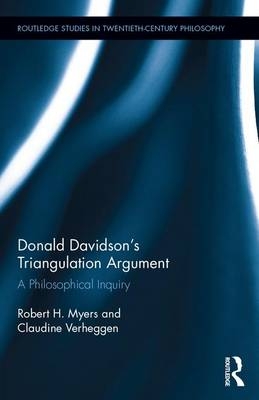 Donald Davidson's Triangulation Argument -  Robert H. Myers,  Claudine Verheggen