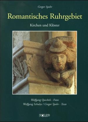 Romantisches Ruhrgebiet - Wolfgang Schulze, Gregor Spohr