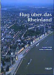 Flug über das Rheinland - Stefan Frankewitz, Corneel Voigt