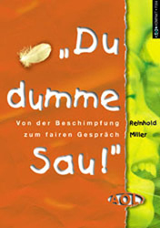 'Du dumme Sau!' - Reinhold Miller