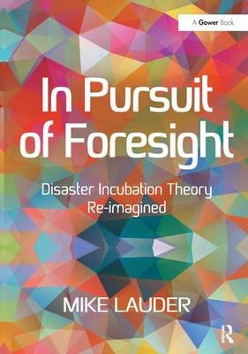 In Pursuit of Foresight -  Mike Lauder