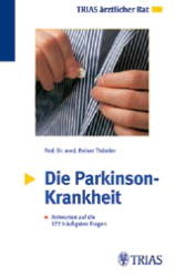 Die Parkinson-Krankheit: Antworten auf die 172 häufigsten Fragen - Reiner Thümler