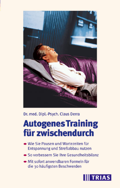 Autogenes Training für zwischendurch - Claus Derra