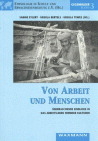 Von Arbeit und Menschen - 