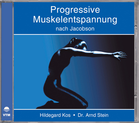 Progressive Muskelentspannung nach Jacobson - Arnd Stein, Hildegard Kos