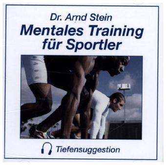 Mentales Training für Sportler - Arnd Stein