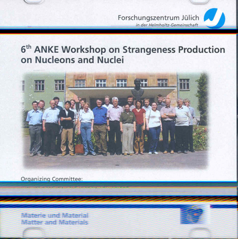 ANKE Workshop on Strangeness Production on Nucleons and Nuclei (6th) - Markus Büscher