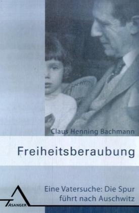 Freiheitsberaubung - Claus H Bachmann