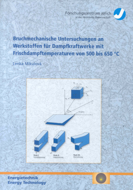 Bruchmechanische Untersuchungen an Werkstoffen für Dampfkraftwerke mit Frischdampftemperaturen von 500 bis 650°C - Lenka Mikulová