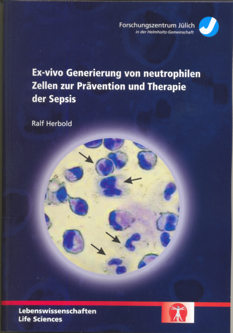 Ex-vivo Generierung von neutrophilen Zellen zur Prävention und Therapie der Sepsis - Ralf Herbold