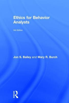 Ethics for Behavior Analysts -  Mary Burch