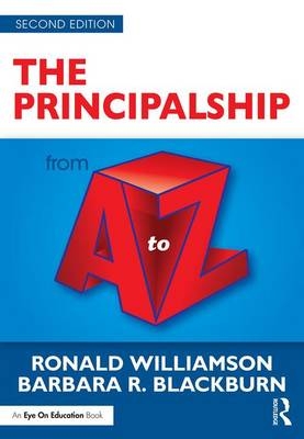 Principalship from A to Z -  Barbara R. Blackburn,  Ronald Williamson