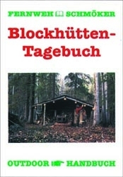 Blockhüttentagebuch - Rainer Höh