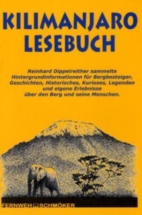 Kilimanjaro Lesebuch - Reinhard Dippelreither