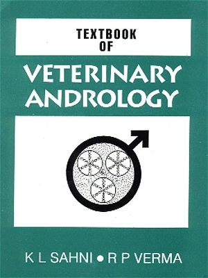 Andrologie in der Tiermedizin /Veterinary Andrology - K L Sahni,  Verma