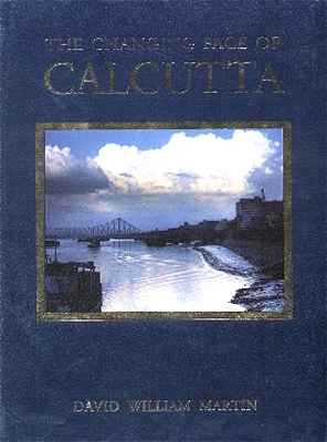 Calcuttas wechselndes Gesicht /The Changing Face in Calcutta - Willliam D Martin