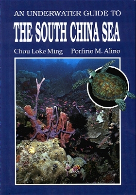 Underwater Guide to the South China Sea /Taucher-Guide zum Süd-Chinesischen Meer - Porfirio M Alino